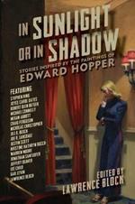 In Sunlight or In Shadow: Stories Inspired by the Paintings of Edward Hopper