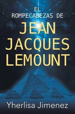 El Rompecabezas de Jean Jacques Lemount - Yherlisa Jimenez - cover
