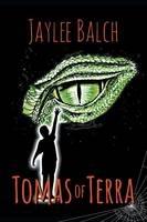 Tomas of Terra: The Mastery of Tomas Series, Book One - Jaylee Balch - cover