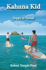 Kahuna Kid: Happy in Hawaii