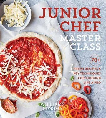 Junior Chef Master Class: 70+ Fresh Recipes and Key Techniques for Cooking Like a Pro - Test Kitchen Williams Sonoma - cover