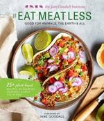 #Eat Meat Less: Good for Animals, the Earth and All