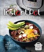 The Complete Instant Pot Collection: 250+ Quick & Easy Instant Pot Favorites
