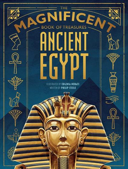 The Magnificent Book of Treasures: Ancient Egypt - Philip Steele,Eugenia Nobati - ebook