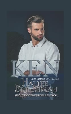 Ken: Dixon Brothers Book 3 - Hallee Bridgeman - cover