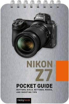 Nikon Z7: Pocket Guide - Rocky Nook - cover