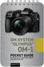 OM System Olympus OM-1: Pocket Guide
