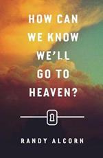 How Can We Know We`ll Go to Heaven? (Pack of 25)