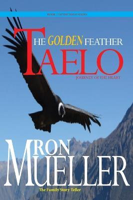 Taelo: The Golden Feather - Ron Mueller - cover
