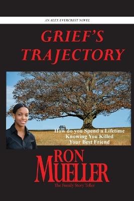 Grief's Trajectory - Ron Mueller - cover