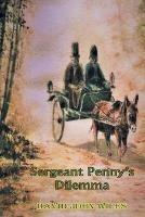 Sergeant Penny's Dilemma - David John Wiles - cover