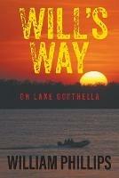 Libro in inglese Will's Way: On Lake Coothella  - William Phillips