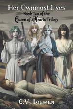 Her Ownmost Lives: Book Two of the Queen of Hearts Trilogy
