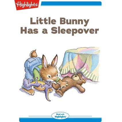 Little Bunny Has a Sleepover