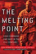 The Melting Point: High Command and War in the 21st Century
