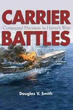 Carrier Battles: Command Decisions in Harm's Way