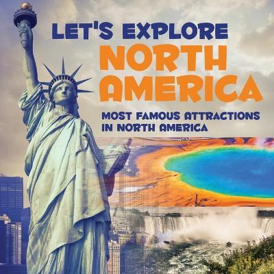 Let's Explore North America (Most Famous Attractions in North America) - Baby Professor - cover