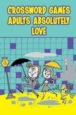 Crossword Games Adults Absolutely Love - Speedy Publishing - cover