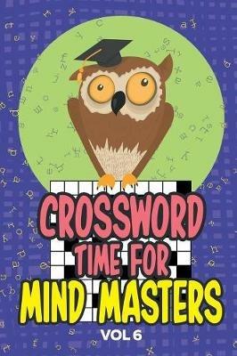 Crossword Times for Mind Masters Vol 6 - Speedy Publishing - cover