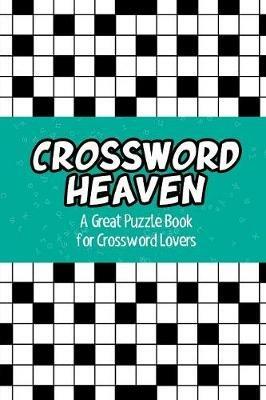 Crossword Heaven: A Great Puzzle Book for Crossword Lovers - Speedy Publishing - cover