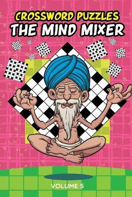 Crossword Puzzles: The Mind Mixer Volume 5 - Speedy Publishing - cover