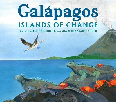 Galápagos: Islands of Change - Leslie Bulion - cover