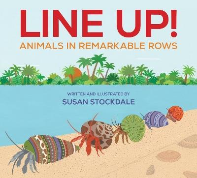 Line Up!: Animals in Remarkable Rows - Susan Stockdale - cover