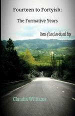Fourteen to Fortyish: The Formative Years