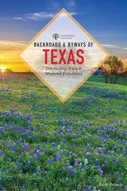 Backroads & Byways of Texas (Third Edition) (Backroads & Byways)