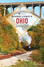 Backroads & Byways of Ohio (Second Edition) (Backroads & Byways)