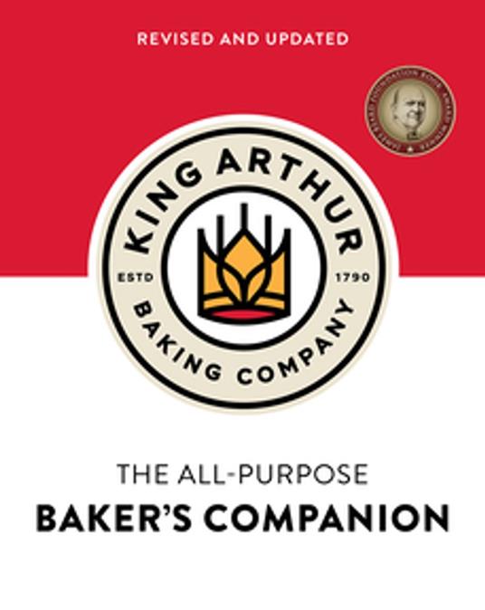 The King Arthur Baking Company's All-Purpose Baker's Companion (Revised and Updated)