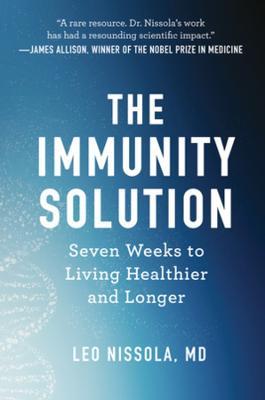 The Immunity Solution: Seven Weeks to Living Healthier and Longer - Leo Nissola - cover