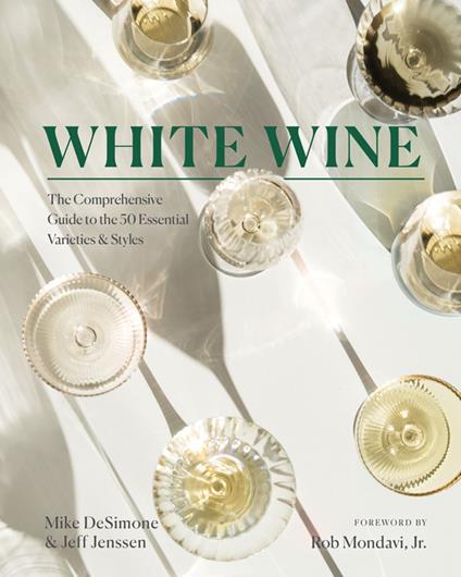 White Wine - Mike DeSimone,Jeff Jenssen,Rob Mondavi Jr. - ebook