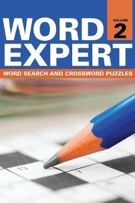 Word Expert Volume 2: Word Search and Crossword Puzzles - Speedy Publishing LLC - cover