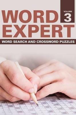 Word Expert Volume 3: Word Search and Crossword Puzzles - Speedy Publishing LLC - cover