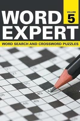 Word Expert Volume 5: Word Search and Crossword Puzzles - Speedy Publishing LLC - cover