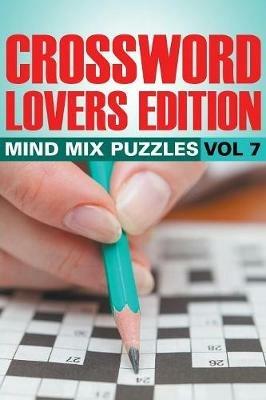 Crossword Lovers Edition: Mind Mix Puzzles Vol 7 - Speedy Publishing LLC - cover
