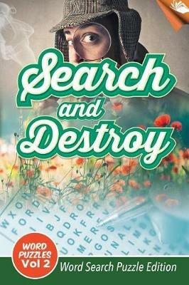 Search and Destroy Word Puzzles Vol 2: Word Search Puzzle Edition - Speedy Publishing LLC - cover