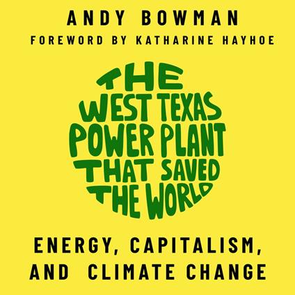 The West Texas Power Plant That Saved the World