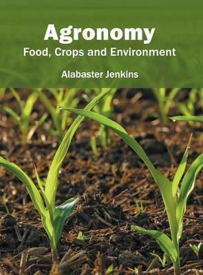 Agronomy: Food, Crops and Environment - cover