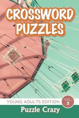 Crossword Puzzles: Young Adults Edition Vol. 3 - Puzzle Crazy - cover