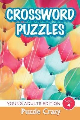 Crossword Puzzles: Young Adults Edition Vol. 4 - Puzzle Crazy - cover
