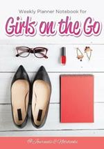 Weekly Planner Notebook for Girls on the Go