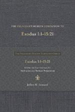 The Preacher's Hebrew Companion to Exodus 1:1--15:21: A Selective Commentary for Meditation and Sermon Preparation