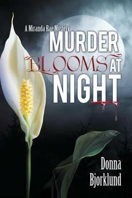 Murder Blooms at Night - Donna Bjorklund - cover