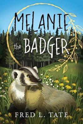 Melanie the Badger - Fred L Tate - cover
