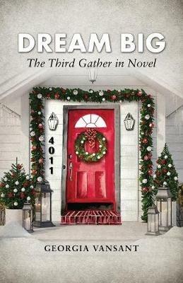 Dream Big: The Third Gather in Novel - Georgia Vansant - cover