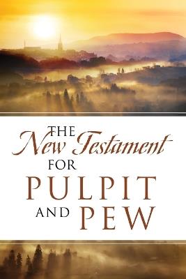 The New Testament For Pulpit and Pew - Dean Davis - cover