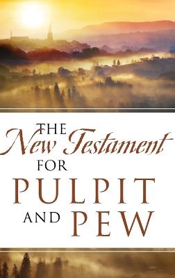 The New Testament For Pulpit and Pew - Dean Davis - cover