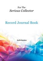 For The Serious Collector Record Journal Book - Activibooks - cover